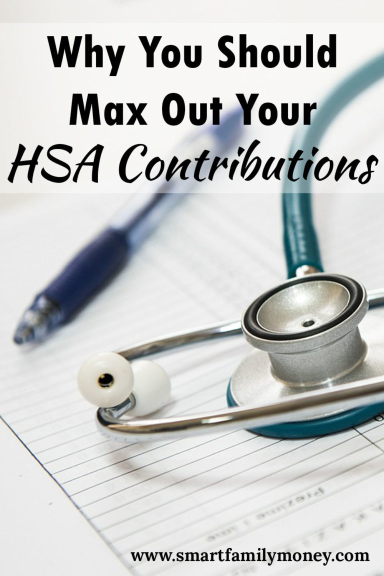 Why You Should Max Out Your HSA Contributions Smart Family Money